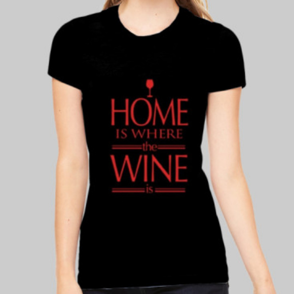 Home Is Where The Wine Is T-Shirt - Picture 1 of 3